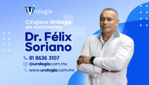 Dr. Félix A. Soriano Elorza, Cirujano, Urólogo, Monterrey, Láser, holmium, reasignación, contacto,